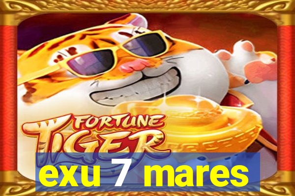 exu 7 mares